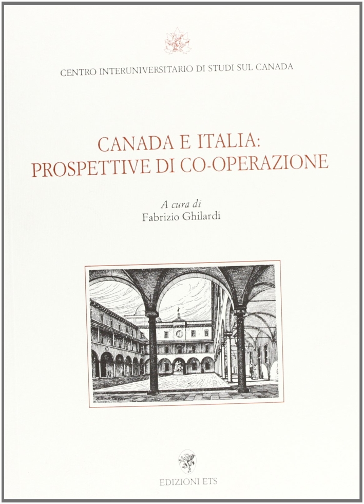 Canada e Italia: prospettive di cooperazione Canada e Italia: prospettive di cooperazione