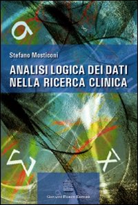 Analisi logica dei dati nella ricerca clinica Analisi logica dei dati nella ricerca clinica