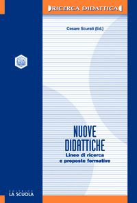 Nuove didattiche. Linee di ricerca e proposte formative Nuove didattiche. Linee di ricerca e proposte formative