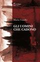 Gli uomini che cadono Gli uomini che cadono