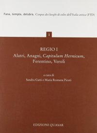 Regio I. Alatri, Anagni, Capitulum Hernicum, Ferentino, Veroli