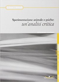 Sperimentazione animale e psiche. Un'analisi critica