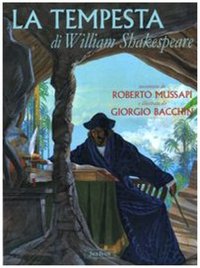 La tempesta di William Shakespeare. Ediz. illustrata