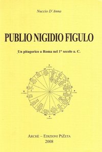 Publio Nigidio Figulo. Un pitagorico a Roma nel 1°secolo a. C