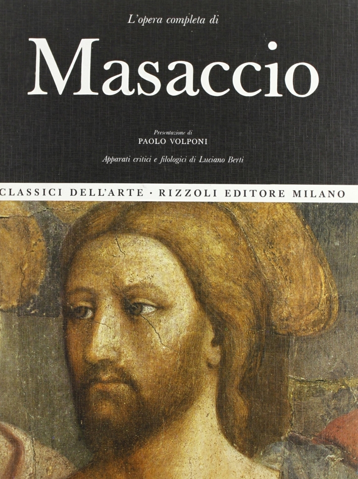 L'opera completa di Masaccio L'opera completa di Masaccio