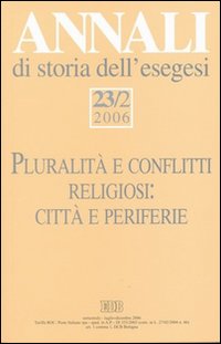 Annali di storia dell'esegesi (2006). Vol. 23/2 Annali di storia dell'esegesi (2006). Vol. 23/2