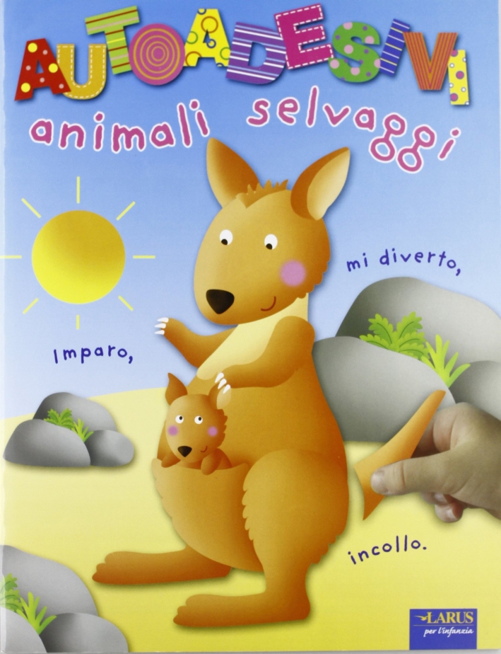 Animali selvaggi 2. Con adesivi. Ediz. illustrata Animali selvaggi 2. Con adesivi. Ediz. illustrata