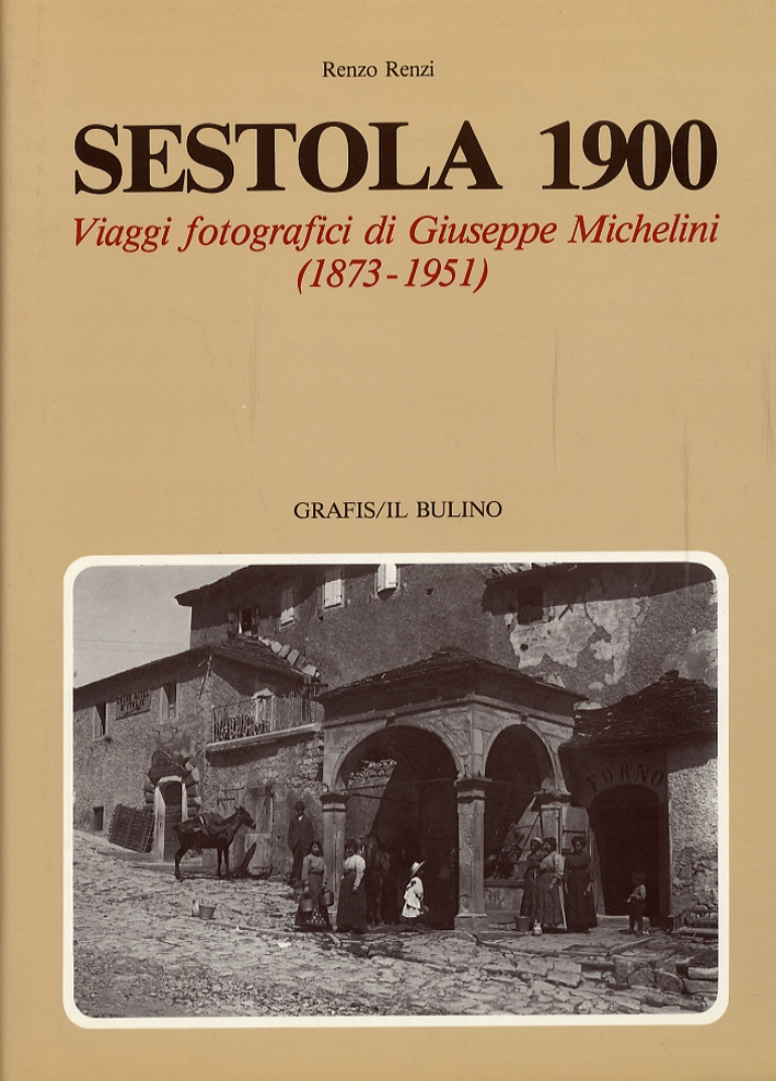 Sestola 1900. Viaggi fotografici di Giuseppe Michelini (1873-1951) Sestola 1900. Viaggi fotografici di Giuseppe Michelini (1873-1951)