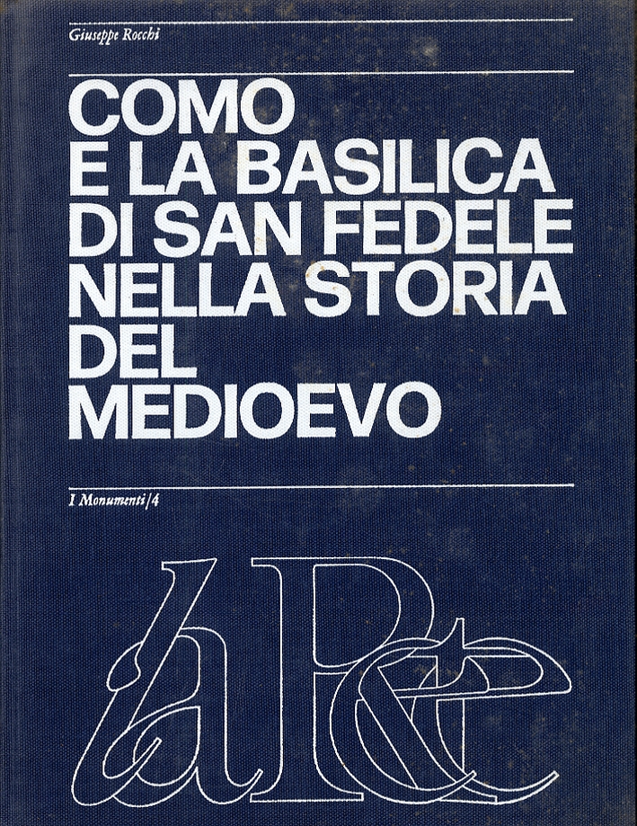Como e la Basilica di San Fedele nella storia del Medio Evo Como e la Basilica di San Fedele nella storia del Medio Evo