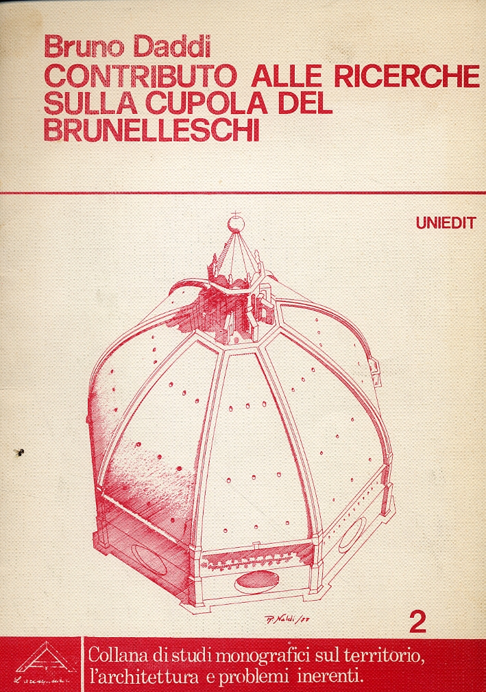 Contributo alle ricerche sulla cupola del Brunelleschi Contributo alle ricerche sulla cupola del Brunelleschi