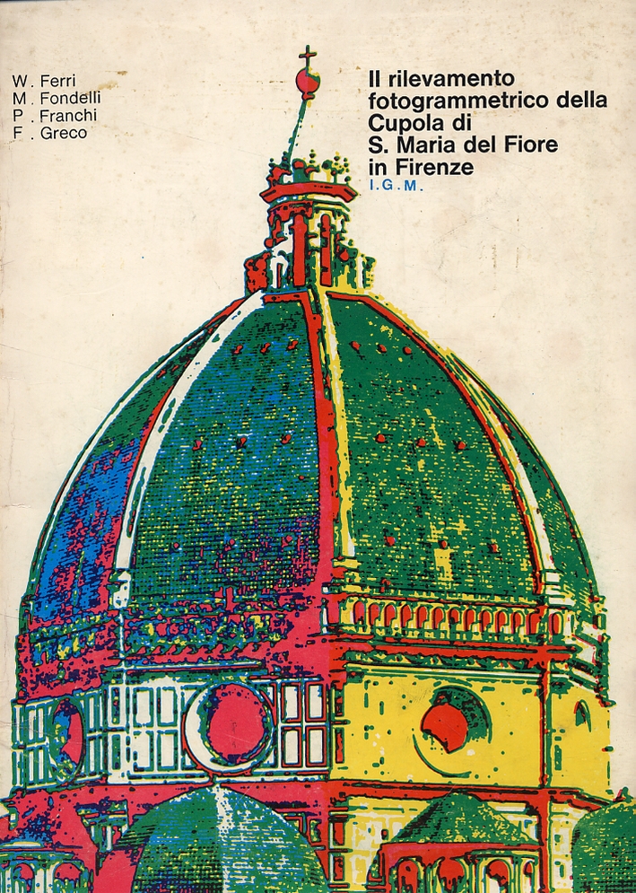 Il rilevamento fotogrammetrico della Cupola di Il rilevamento fotogrammetrico della Cupola di