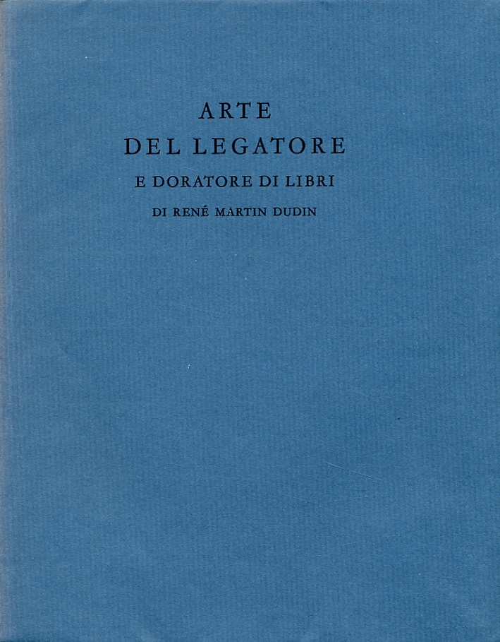 Arte del Legatore e Doratore di Libri Arte del Legatore e Doratore di Libri