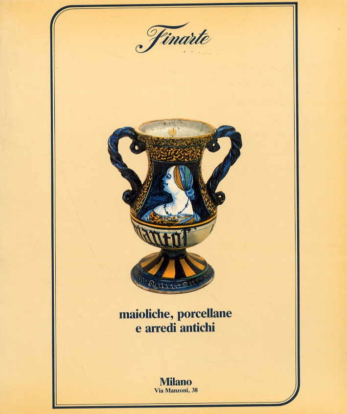 Asta 545. Maioliche, porcellane e arredi antichi Asta 545. Maioliche, porcellane e arredi antichi