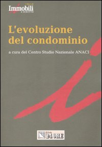 L'evoluzione del condominio L'evoluzione del condominio