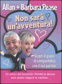 Non sarà un'avventura! Scopri il grado di compatibilità con il tuo partner Non sarà un'avventura! Scopri il grado di compatibilità con il tuo partner