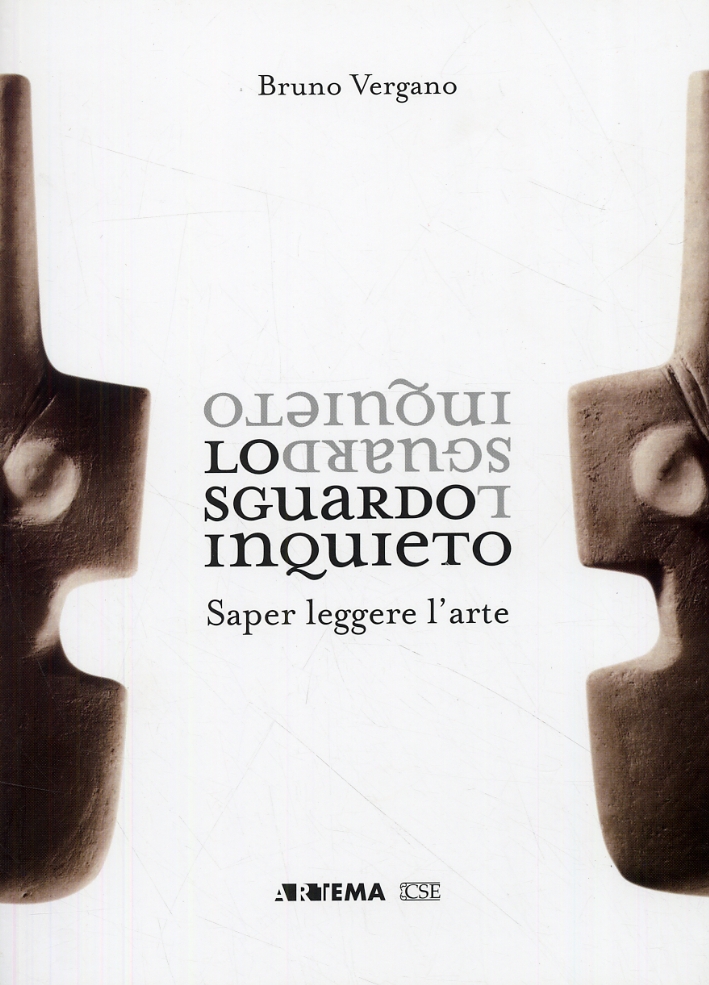 Lo sguardo inquieto. Saper leggere l'arte Lo sguardo inquieto. Saper leggere l'arte