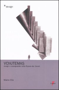 Vchutemas. Design e avanguardie nella Russia dei soviet. Ediz. illustrata Vchutemas. Design e avanguardie nella Russia dei soviet. Ediz. illustrata
