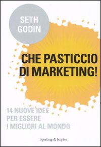 Che pasticcio di marketing! Che pasticcio di marketing!