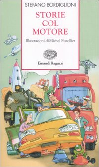 Storie col motore. Ediz. illustrata Storie col motore. Ediz. illustrata
