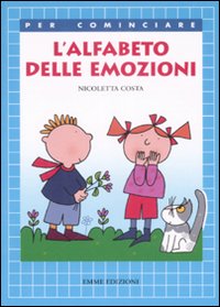 L'alfabeto delle emozioni. Ediz. illustrata L'alfabeto delle emozioni. Ediz. illustrata