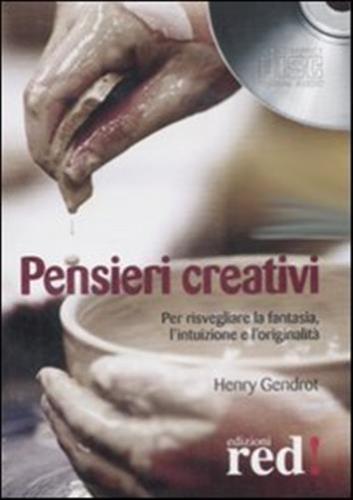 Pensieri creativi. Con CD Audio Pensieri creativi. Con CD Audio