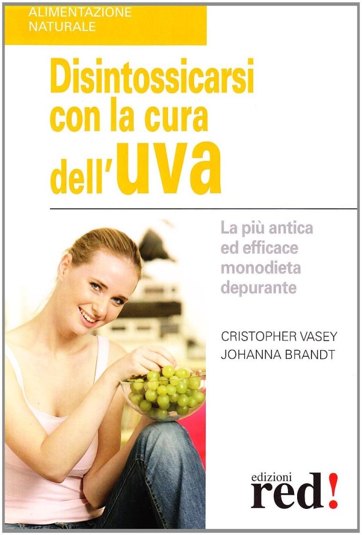 Disintossicarsi con la Cura dell'Uva Disintossicarsi con la Cura dell'Uva