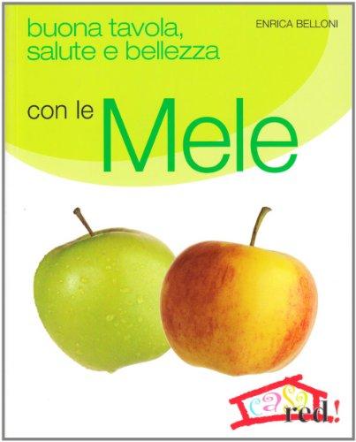 Buona tavola, salute e bellezza con le mele Buona tavola, salute e bellezza con le mele