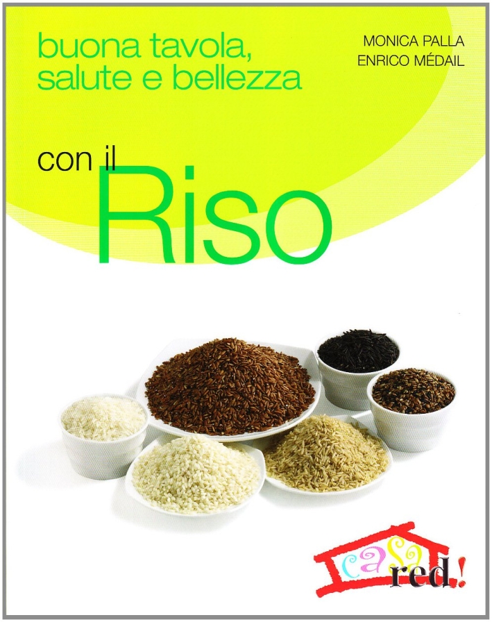 Buona tavola, salute e bellezza con il riso Buona tavola, salute e bellezza con il riso