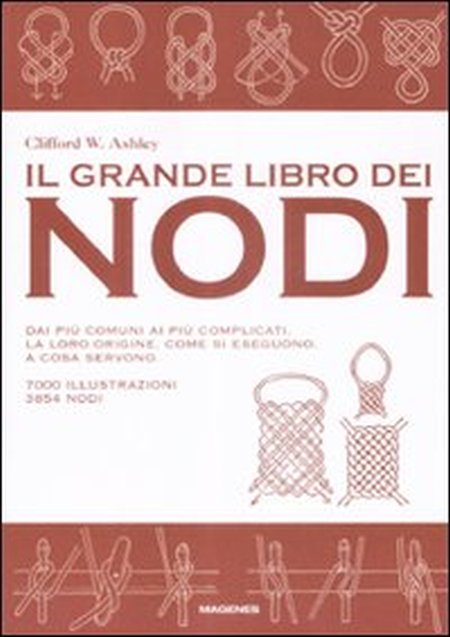 Il grande libro dei nodi. Ediz. illustrata Il grande libro dei nodi. Ediz. illustrata