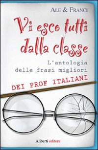 Vi esco tutti dalla classe Vi esco tutti dalla classe