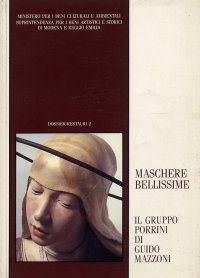 Maschere bellissime. Il gruppo Porrini di Guido Mazzoni