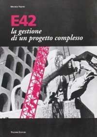 E42 la gestione di un progetto complesso