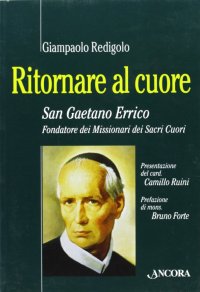 Ritornare al cuore. San Gaetano Errico