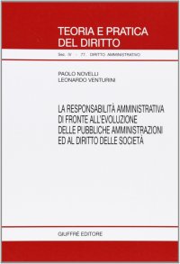 La responsabilità amministrativa di fronte all'evoluzione delle pubbliche amministrazioni ed al diritto delle società