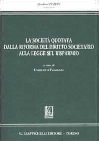 La società quotata dalla riforma del diritto societario alla legge sul risparmio