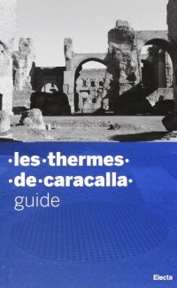Guida alle terme di Caracalla