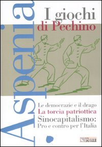 Aspenia. Vol. 41: i Giochi di Pechino