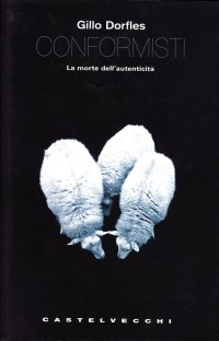 Conformisti. Normali, Prevedibili, Amorali