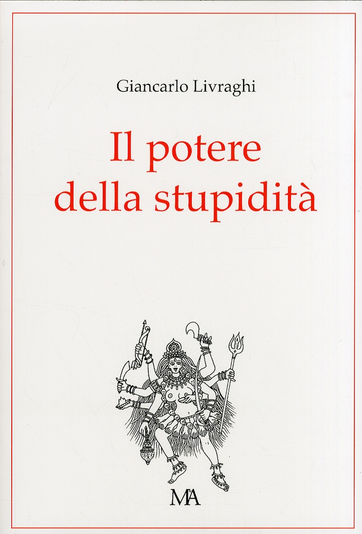 Il potere della stupidità Il potere della stupidità