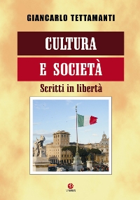 Cultura e società. Scritti in libertà Cultura e società. Scritti in libertà