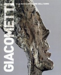 Giacometti e la nuova immagine dell'uomo