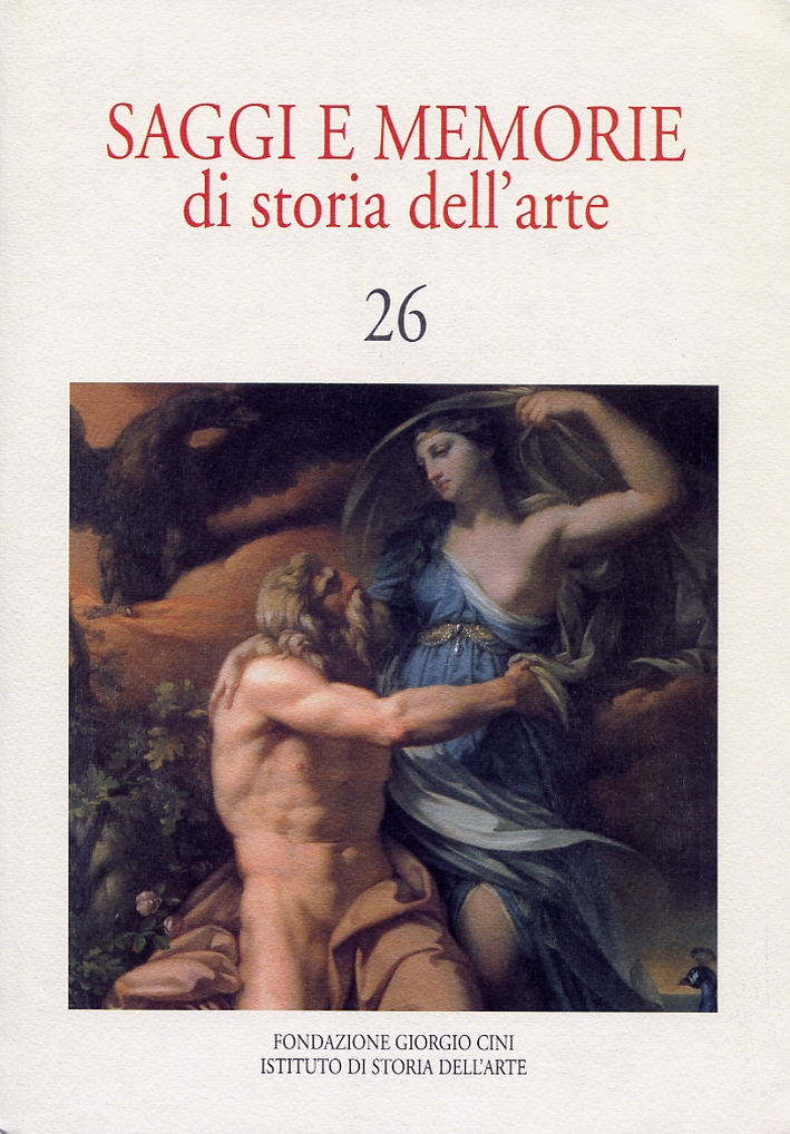 Saggi e memorie di storia dell'arte. 26 Saggi e memorie di storia dell'arte. 26