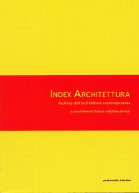 Index architettura. Archivio dell'architettura contemporanea