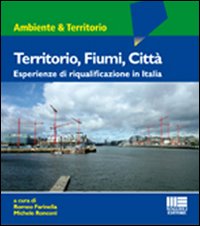 Territorio, fiumi, città Territorio, fiumi, città