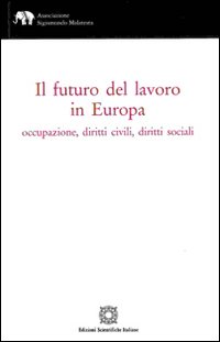 Il futuro del lavoro in Europa Il futuro del lavoro in Europa
