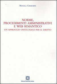 Norme, procedimenti amministrativi e web semantico Norme, procedimenti amministrativi e web semantico