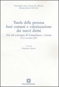 Tutela delle persone, beni comuni e valorizzazione dei nuovi diritti Tutela delle persone, beni comuni e valorizzazione dei nuovi diritti