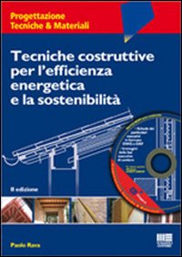 Tecniche costruttive per l'efficienza energetica e la sostenibilità Tecniche costruttive per l'efficienza energetica e la sostenibilità