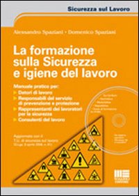 La formazione sulla sicurezza e igiene del lavoro La formazione sulla sicurezza e igiene del lavoro