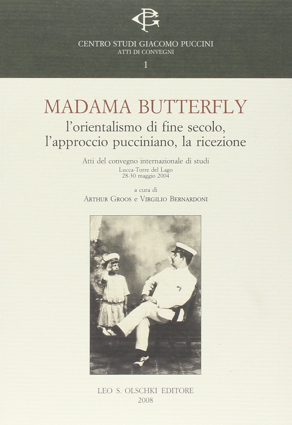 Madama Butterfly. L'orientalismo di fine secolo, l'approccio pucciniano, la ricezione Madama Butterfly. L'orientalismo di fine secolo, l'approccio pucciniano, la ricezione